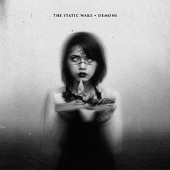 The Static Wake - Demons