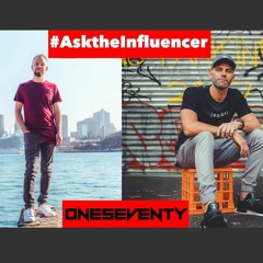 #AsktheInfluencer - ONESEVENTY [JTS & TECHNIKORE] (S1E14)