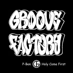 P-Ben - Holy Come First ( MASTER )