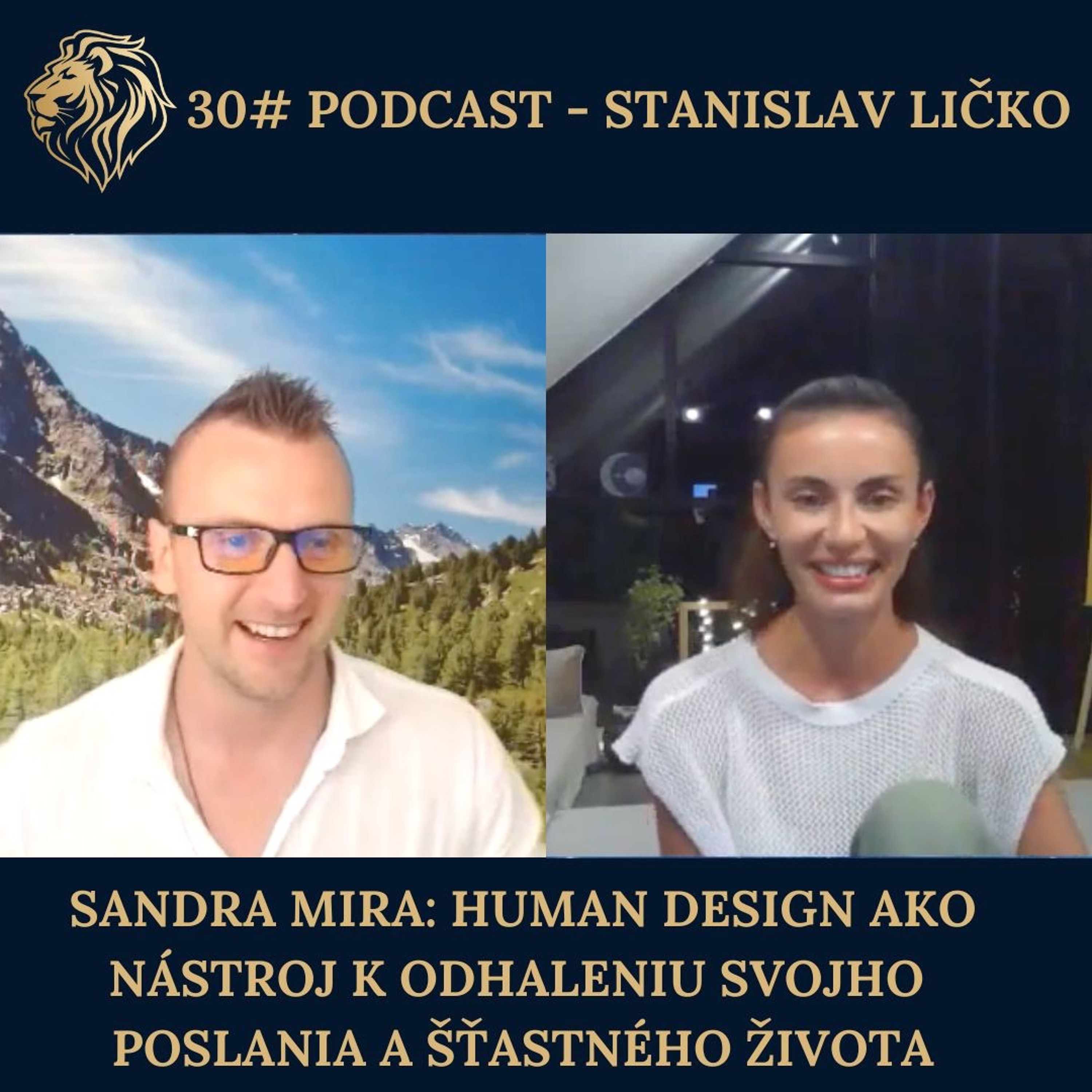 30#PODCAST - Sandra Mira: Human design ako nástroj k odhaleniu svojho poslania a šťastného života episode artwork