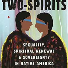 [PDF] Read Reclaiming Two-Spirits: Sexuality, Spiritual Renewal & Sovereignty in Native America by