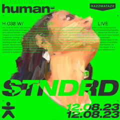 H 038 w/ STNDRD @ Human Club [BAHN·] (12.08.2023)