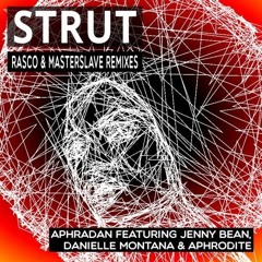 Strut feat Aphrodite, Jenny Bean, Danielle Montana (Rasco Remix) [Aphrodite Recordings]