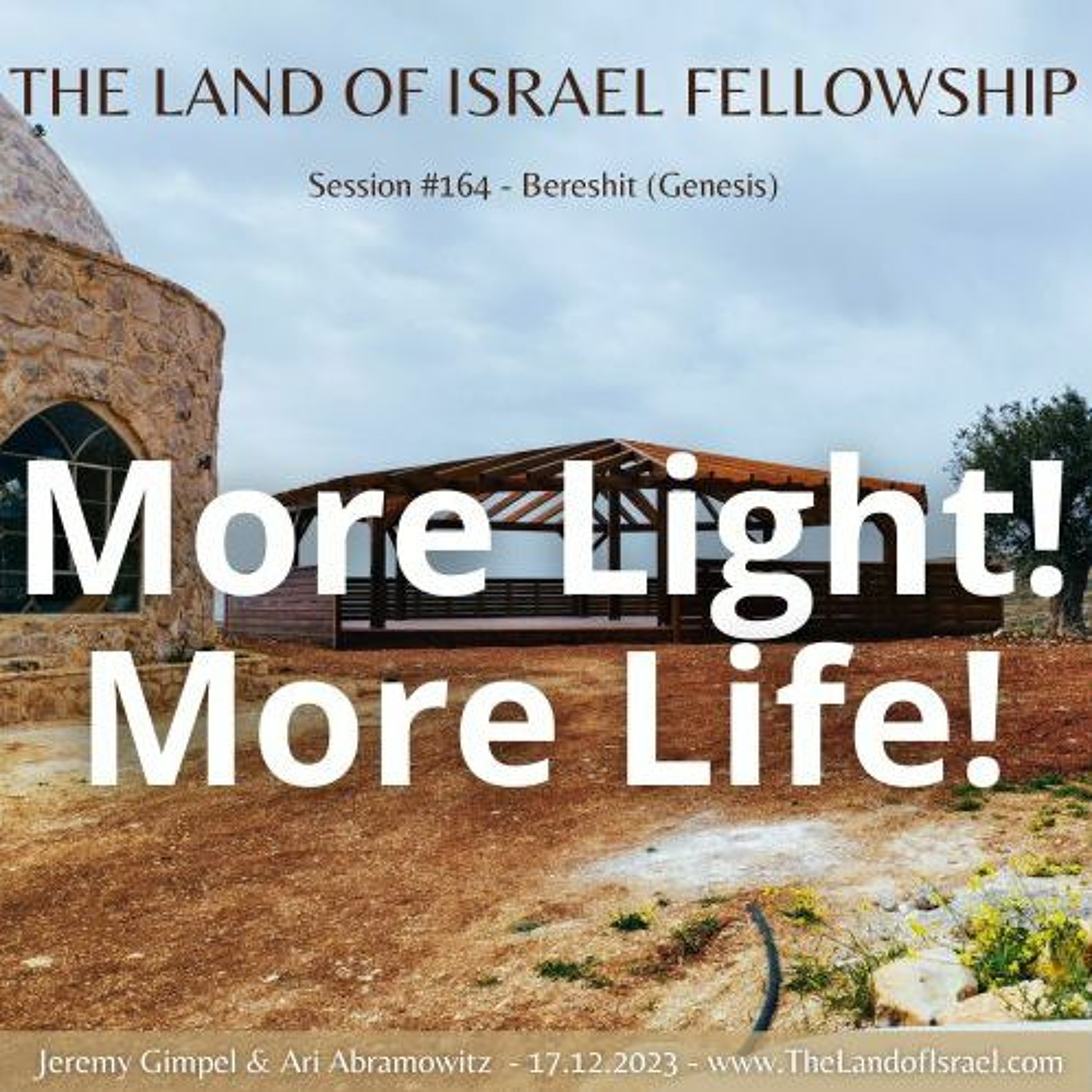More Light! More Life!: The Land of Israel Fellowship