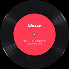 LBMR - Into The Groove (EXTENDED MIX)