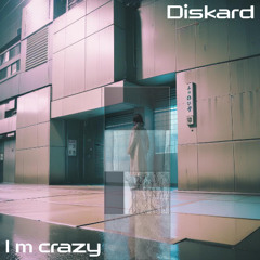 I'm crazy