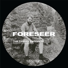 The Twelve Prophets Podcast 12 - Foreseer