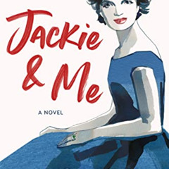 [FREE] PDF 💏 Jackie & Me by  Louis Bayard EPUB KINDLE PDF EBOOK