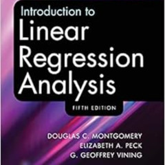 ACCESS KINDLE 📗 Introduction to Linear Regression Analysis by Douglas C. MontgomeryE