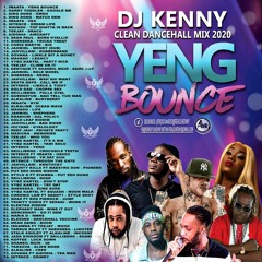 DJ Kenny 'Yeng Bounce' CLEAN Dancehall Mix 2020