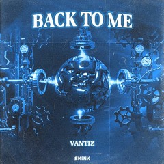 Vantiz - Back To Me