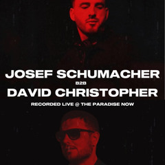 JOSEF SCHUMACHER B2B DAVID CHRISTOPHER (Live @ The Paradise Now | Dec 2024)