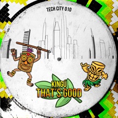 Kingú - That's Good [TC010]