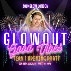 GOOD VIBES - Zoukglow London Term 1 Opening Party - High Energy Brazilian Zouk Party Vibes