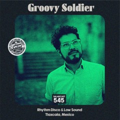 House Saladcast 545 | Groovy Soldier