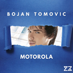 Bojan Tomovic - Motorola (KUZZI Mashup)