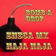 Boom A Drop - Eneca Mx & Naja Naja