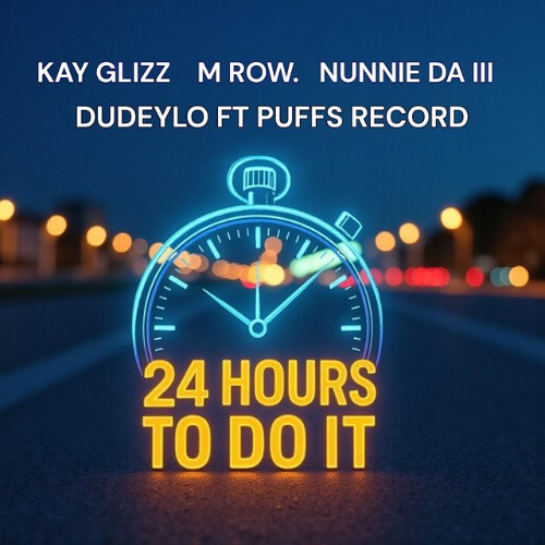 Kay Glizz & Puffs — 24 HOURS TO DO IT