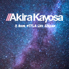 Akira Kayosa - 3 Hour TFLA Live Stream (14th June 2020)