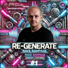 Re-generate - Rave Rampage #1 (Raw Classics) [FREE DL]