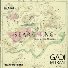 Gadi Mitrani, Megan Morrison - Searching (Urmet K Remix)