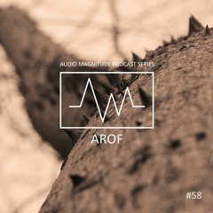 Audio Magnitude Podcast Series #58 AROF