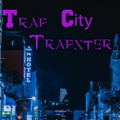 Trapxter - Trap City