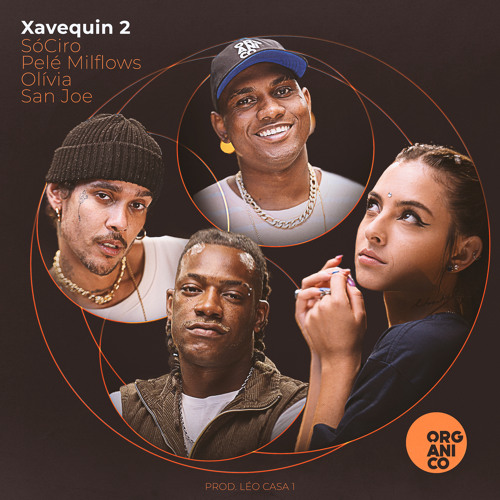 Xavequin 2 (feat. Olívia, Pelé MilFlows & San Joe)