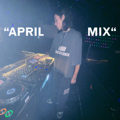 APRIL MIXTAPE
