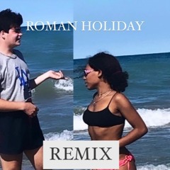 ROMAN HOLIDAY REMIX