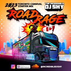 ROAD RAGE (2023 Toronto Carnival Starter Mix) - Clean Content
