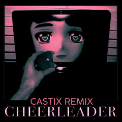 Porter Robinson - Cheerleader (Castix remix)