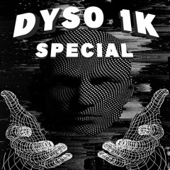 Dyso 1K Special