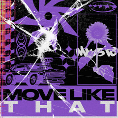 MOVE LIKE THAT