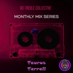 Taurus Terrell NTC Monthly Mix Vol 10 [12 - 25 - 22] (Mystic Bliss (A Dove Experience))