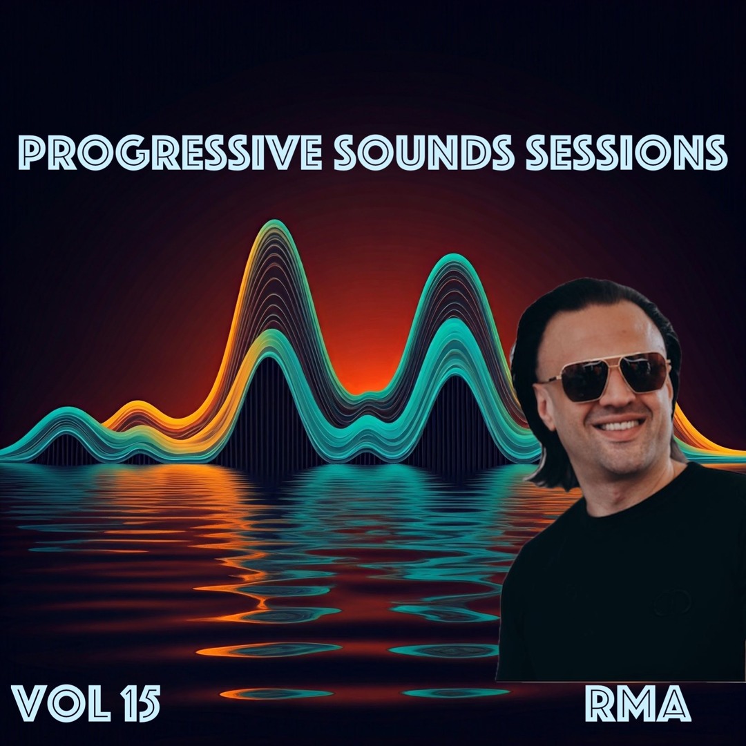 Stream Progressive Sounds Sessions Vol 15 set by RMA by Mario SOI ...