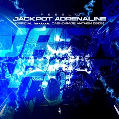 Jackpot Adrenaline (Official Hardcode Casino Rage Anthem 2025)