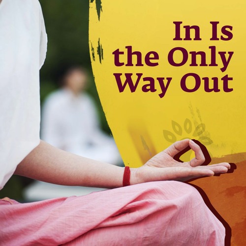 In Is The Only Way Out | A journey of the self | Indian-Western musical fusion