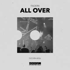 FaderX - All Over [OUT NOW]