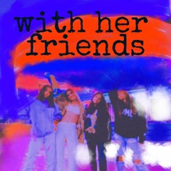 her friends (prod waveyy beats )