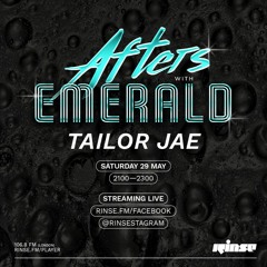 Afters with Emerald ft. Tailor Jae - 29 May 2021