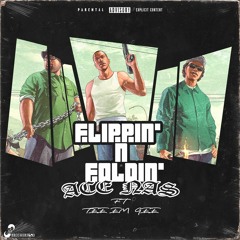 Flippin n' Foldin ft(TEE EM GEE)