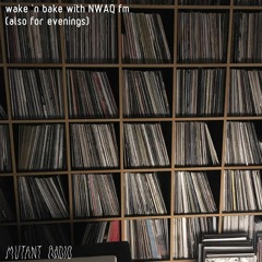 wake 'n bake with NWAQ fm (also for evenings) [10.02.2022]