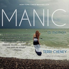 [DOWNLOAD] PDF 📒 Manic: A Memoir by  Terri Cheney,Coleen Marlo,Tantor Audio EBOOK EP
