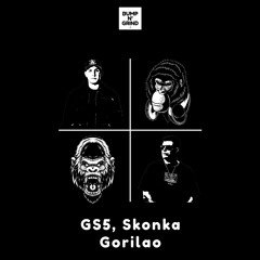 GS5, Skonka - Gorilao (Original Mix)