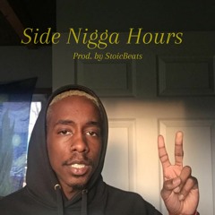 Side Nigga Hours
