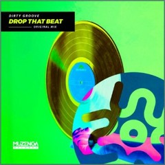 Dirty Groove(BR) - Drop That Beat (Original Mix)