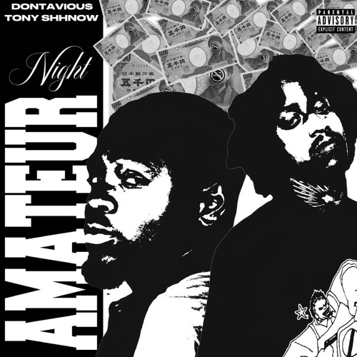 tony shhnow + dontaviou$ - amateur night [prod: kingdrumdummie] [@djgren8de exclusive]