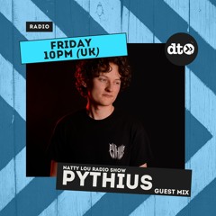 Natty Lou Radio Show with a guest mix by Pythius