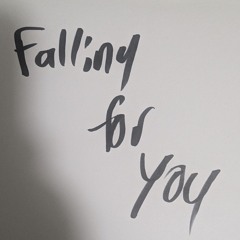 Falling for You